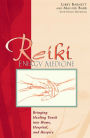 Reiki Energy Medicine: Bringing Healing Touch into Home, Hospital, and Hospice