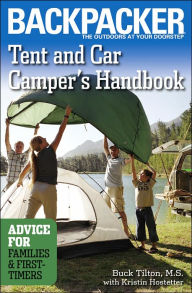 Title: Tent and Car Camper's Handbook: Advice for Families & First-Timers, Author: Buck Tilton