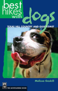 Title: Best Hikes with Dogs Texas Hill Country and Coast, Author: Melissa Gaskill