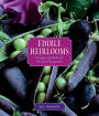 Edible Heirlooms: Heritage Vegetables for the Maritme Garden