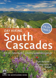 Title: Day Hiking South Cascades, Author: Dan Nelson