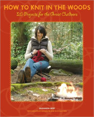 Title: How to Knit in the Woods, Author: Shannon Okey