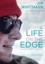 A Life on the Edge, Anniversary Edition: Memoirs of Everest and Beyond