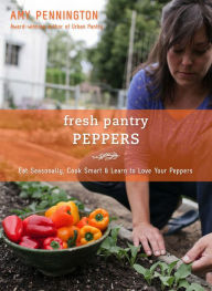 Title: Fresh Pantry: Peppers, Author: Amy Pennington