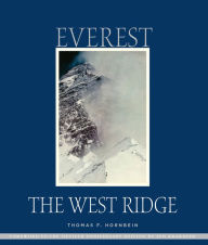 Title: Everest: The West Ridge, Anniversary Edition, Author: Thomas F. Hornbein