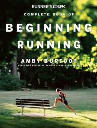 Runner's World Complete Book of Beginning Running