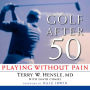 Golf After 50: Playing Without Pain