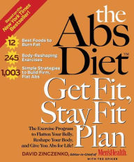 The Abs Diet Get Fit Stay Fit Plan: The Exercise Program to Flatten Your Belly, Reshape Your Body, and Give You Abs for Life!