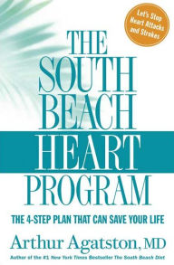South Beach Heart Program: The 4-Step Plan That Can Save Your Life