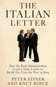 Italian Letter: How the Bush Administration Used a Fake Letter to Build the Case for War in Iraq