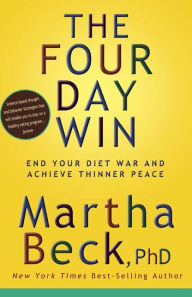 Four Day Win: End Your Diet War and Achieve Thinner Peace