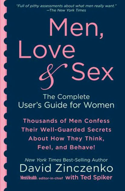 Men Love And Sex The Complete Users Guide For Women By David Zinczenko