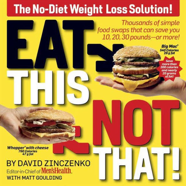 Eat This, Not That!: The No-Diet Weight Loss Solution