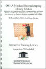OSHA Medical Recordkeeping Library Edition: Introductory but Comprehensive OSHA (Occupational Safety and Health) Training for the Managers and Employees in a Worker Safety Program, and for Doctors and Healthcare Personnel Maintaining OSHA Records