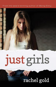 Title: Just Girls, Author: Rachel Gold