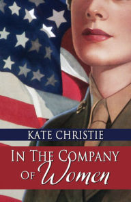 Title: In the Company of Women, Author: Kate Christie