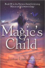 Magic's Child (Magic or Madness Trilogy Series #3)