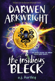 Darwen Arkwright and the Insidious Bleck (Darwen Arkwright Series #2)