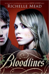 Title: Bloodlines (Bloodlines Series #1), Author: Richelle Mead