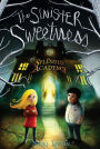 The Sinister Sweetness of Splendid Academy: First Edition
