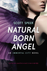 Natural Born Angel: An Immortal City Novel