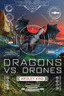 Dragons vs. Drones (Dragons vs. Drones Series #1)