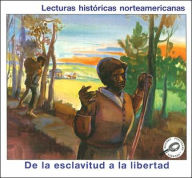 De la Esclavitud a la Libertad (Lecturas historicas norteamericanas) (From Slavery to Freedom) (Reading American History)