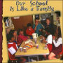 Our School Is Like A Family