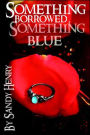 Something Borrowed, Something Blue
