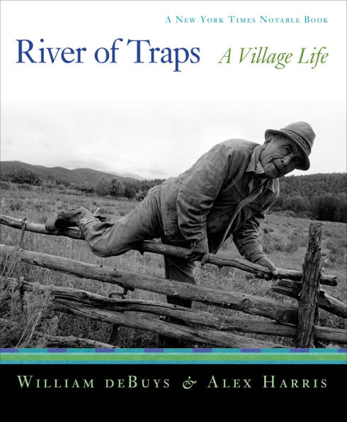River of Traps: A New Mexico Mountain Life / Edition 1