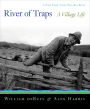 River of Traps: A New Mexico Mountain Life / Edition 1