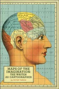 Title: Maps of the Imagination: The Writer as Cartographer, Author: Peter Turchi