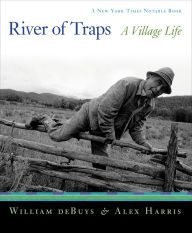 Title: River of Traps: A New Mexico Mountain Life, Author: William deBuys