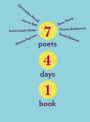 Seven Poets, Four Days, One Book