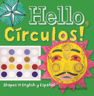 Title: Hello, Círculos!: Shapes in English and Spanish, Author: Madeleine Budnick