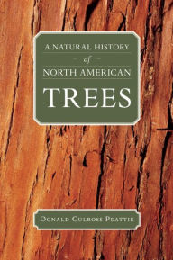 Title: A Natural History of North American Trees, Author: Donald Culross Peattie