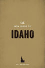 The WPA Guide to Idaho: The Gem State