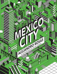 Title: Mexico City, Author: Alejandro Rosas