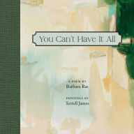 Title: You Can't Have It All, Author: Barbara Ras
