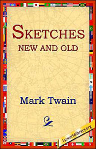Title: Sketches New and Old, Author: Mark Twain