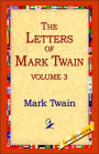 The Letters of Mark Twain Vol.3