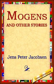 Title: Mogens and Other Stories, Author: J P Jacobsen