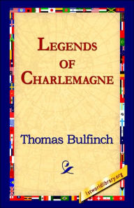 Title: Legends of Charlemagne, Author: Thomas Bulfinch