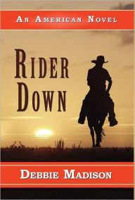 Title: Rider Down, Author: Debbie Madison