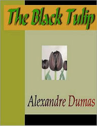 Title: The Black Tulip, Author: Alexandre Dumas