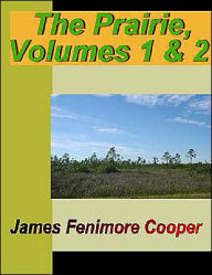 Title: The Prairie - Vol. 1 & 2, Author: James Fenimore Cooper