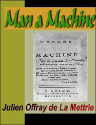 Title: Man a Machine, Author: Julien Offray de La Mettrie