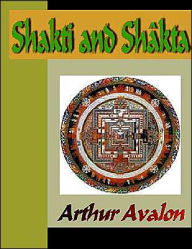 Title: Shakti and Shakta, Author: Arthur Avalon