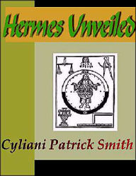 Title: Hermes Unveiled, Author: Cyliani Patrick Smith