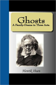 Ghosts - A Family-Drama In Three Acts.